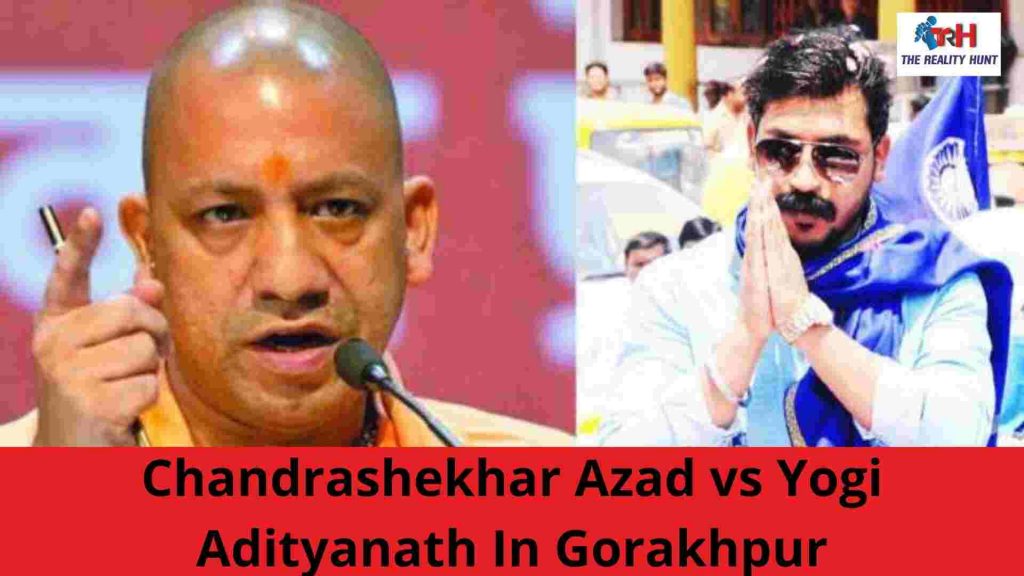 Chandrashekhar Azad vs Yogi Adityanath In Gorakhpur