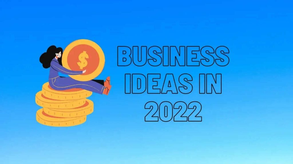 2022 Business Idea