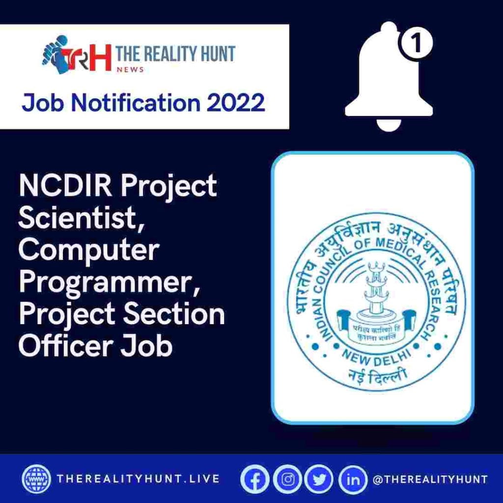 NCDIR Project Scientist, Computer Programmer, Project Section Officer Job