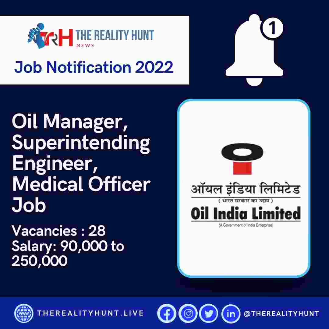 Oil Manager, Superintending Engineer, Medical Officer Job Notification 2022 – 55 Vacancies