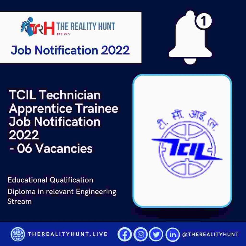 TCIL Technician Apprentice Trainee Job Notification 2022 - 06 Vacancies