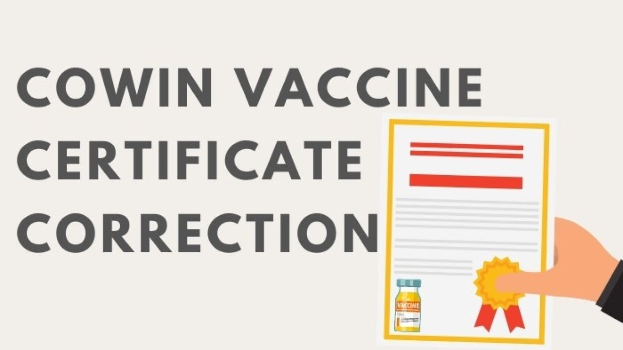 Vaccine Certificate Correction Process and Links to Correct Mistakes – Mobile Number, Name, Address