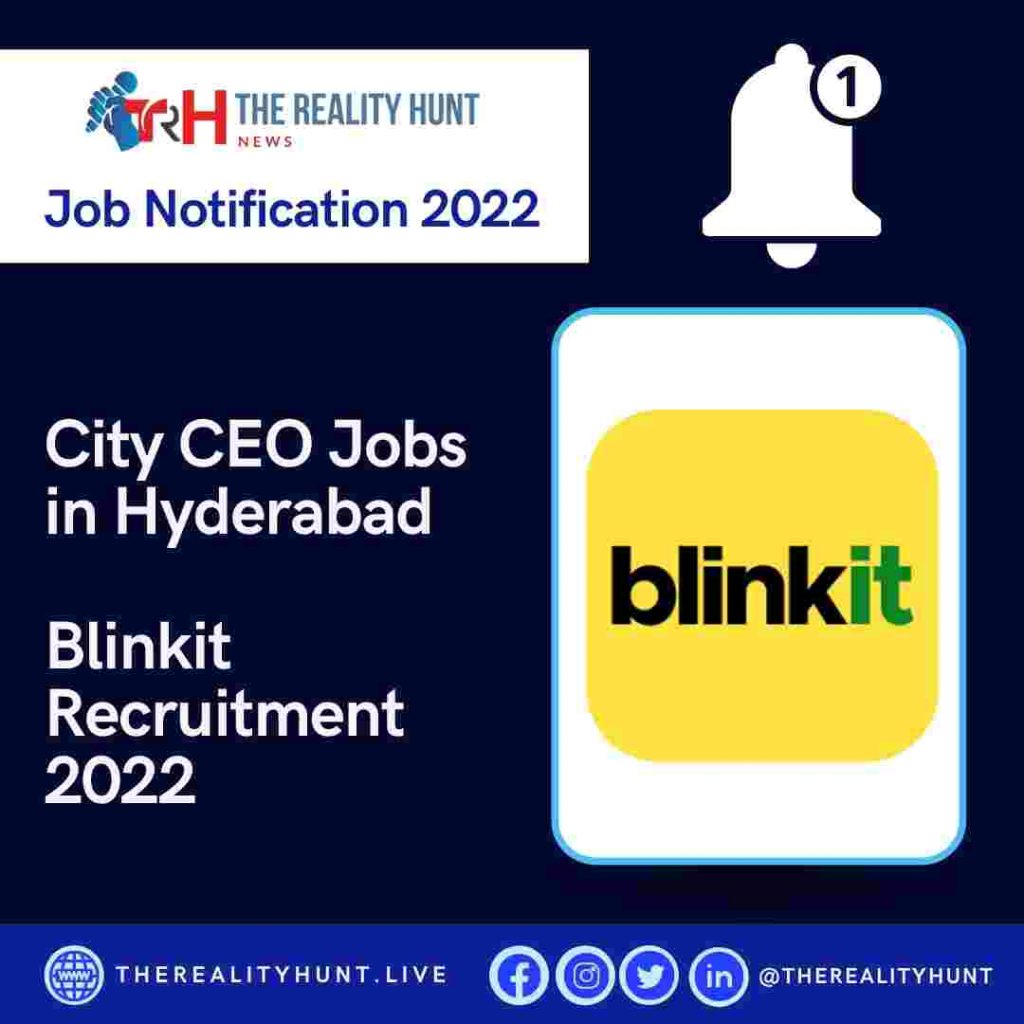 City CEO Jobs in Hyderabad | Blinkit Recruitment 2022