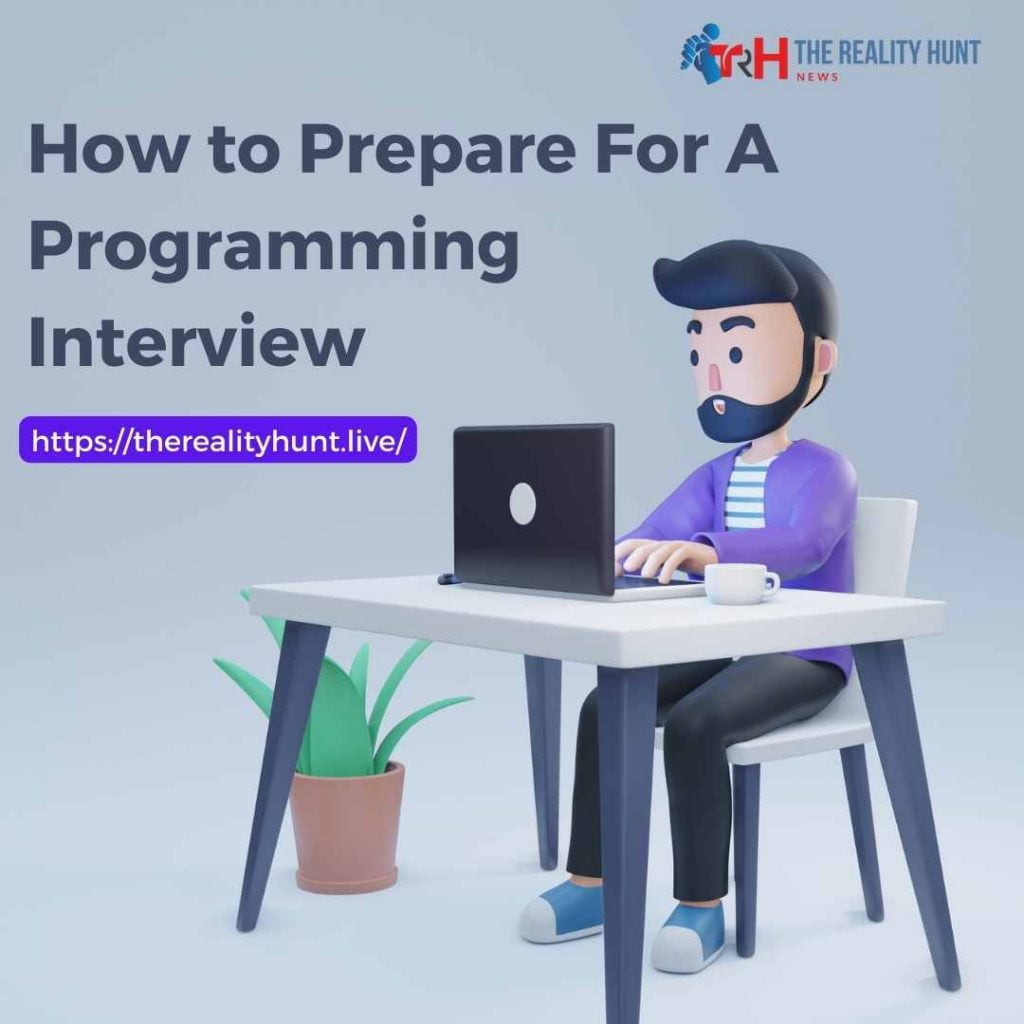 How to Prepare For A Programming Interview in 7 Easy Steps