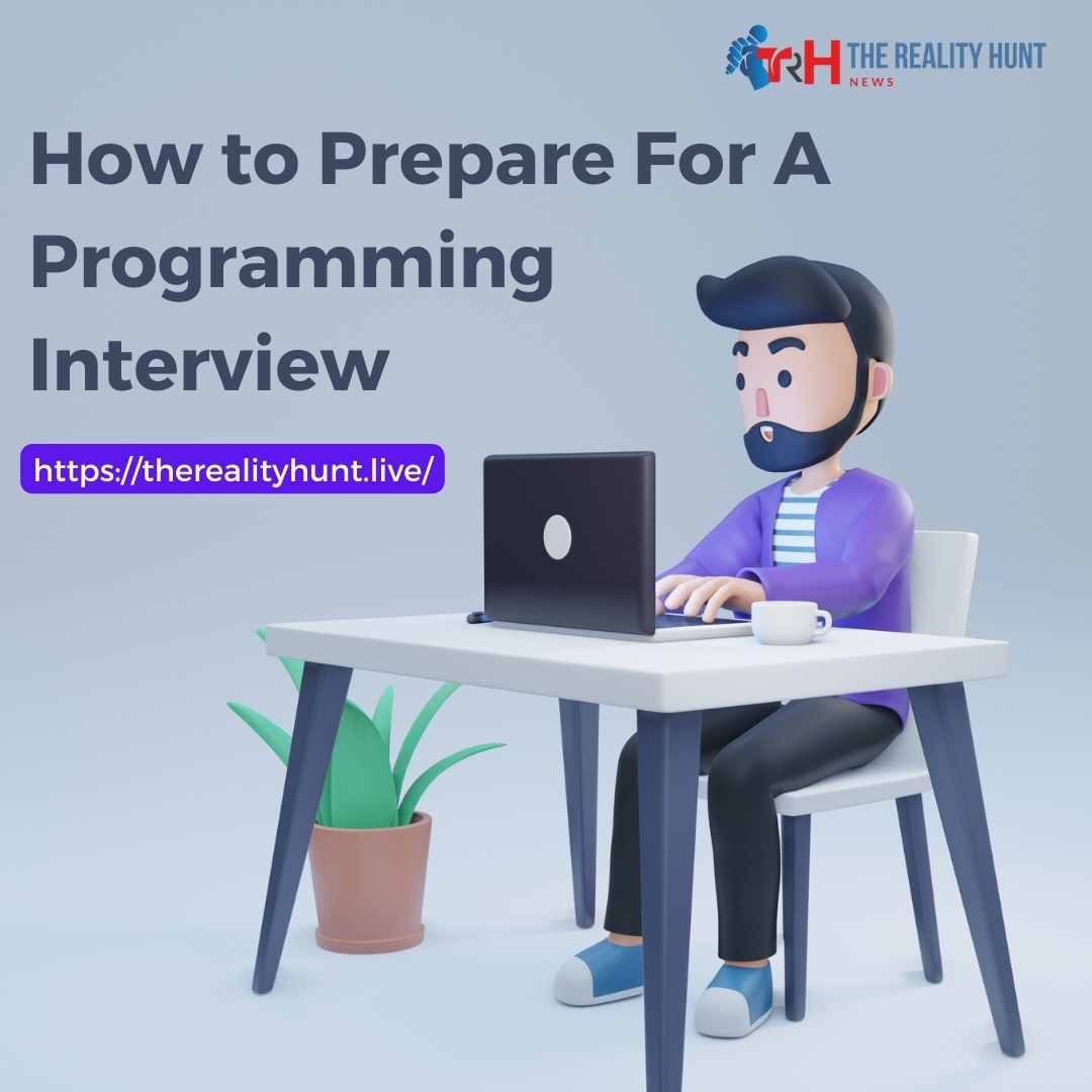 How to Prepare For A Programming Interview in 7 Easy Steps