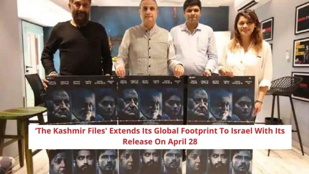 ‘The Kashmir Files' Extends Its Global Footprint To Israel With Its Release On April 28