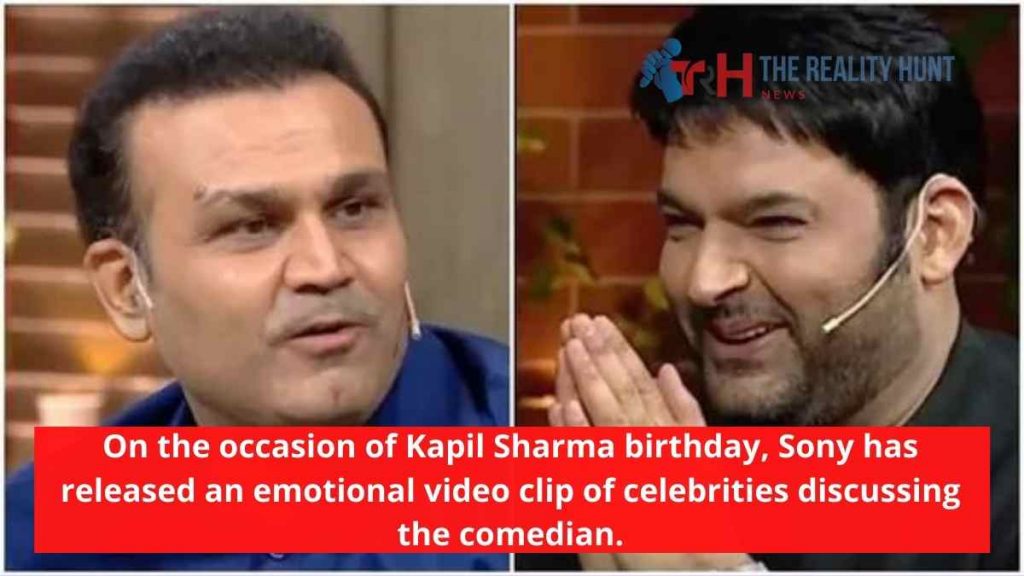 On the occasion of Kapil Sharma birthday, Sony has released an emotional video clip of celebrities discussing the comedian.