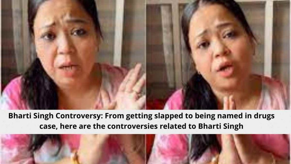 Bharti Singh Controversy: From getting slapped to being named in drugs case, here are the controversies related to Bharti Singh