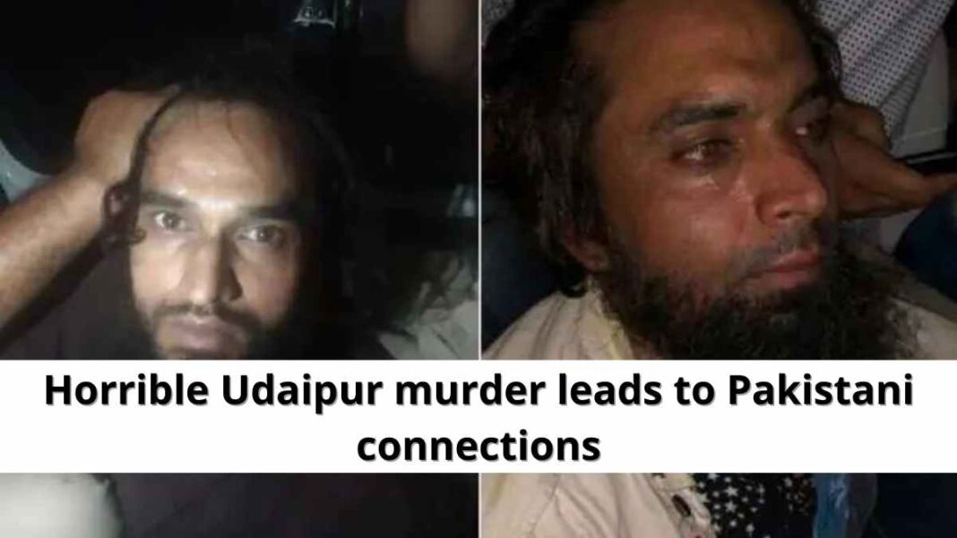 Horrible Udaipur murder leads to Pakistani connections