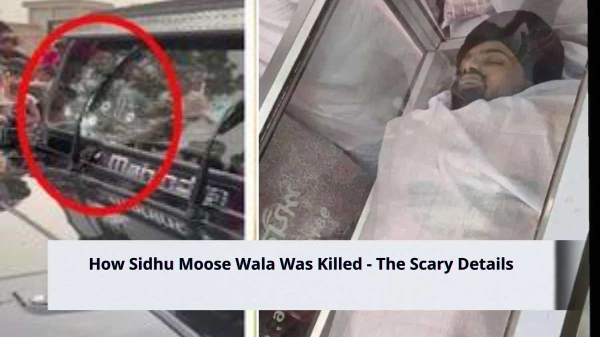 How Sidhu Moose Wala Was Killed – The Scary Details
