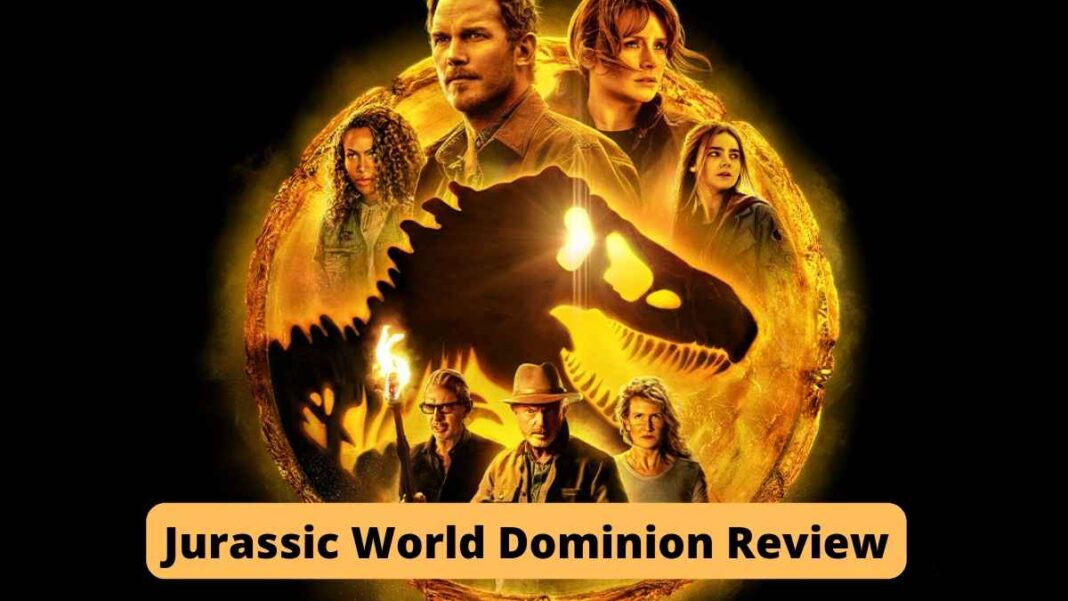 Jurassic World Dominion Review