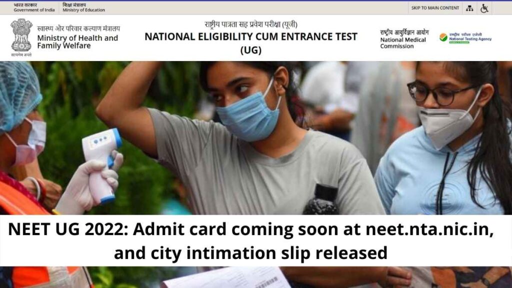 NEET UG 2022: Admit card coming soon at neet.nta.nic.in, and city intimation slip released
