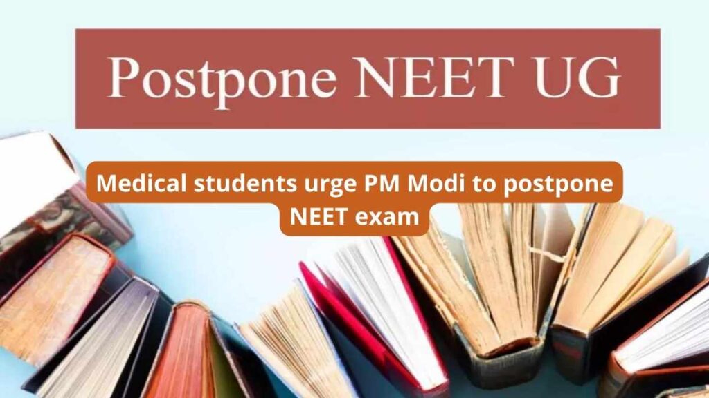 NEET UG 2022: Medical students urge PM Modi to postpone NEET exam