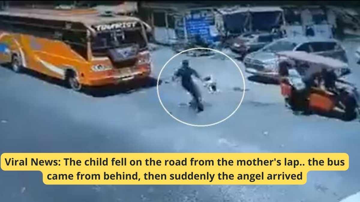 Viral News: The child fell on the road from the mother’s lap.. the bus came from behind, then suddenly the angel arrived