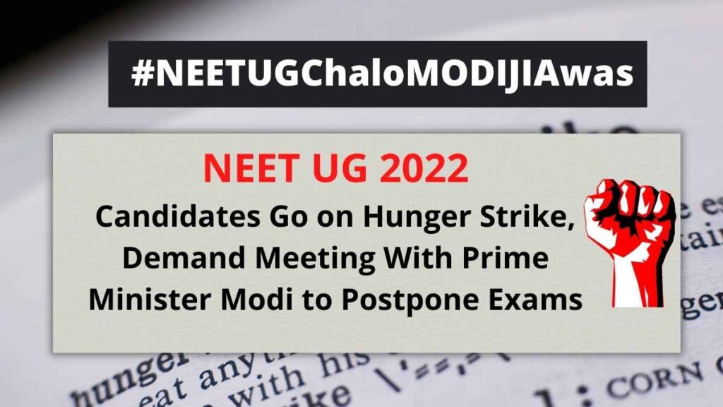 NEET UG 2022: Candidates Go on Hunger Strike, Demand Meeting With Prime Minister Modi to Postpone Exams