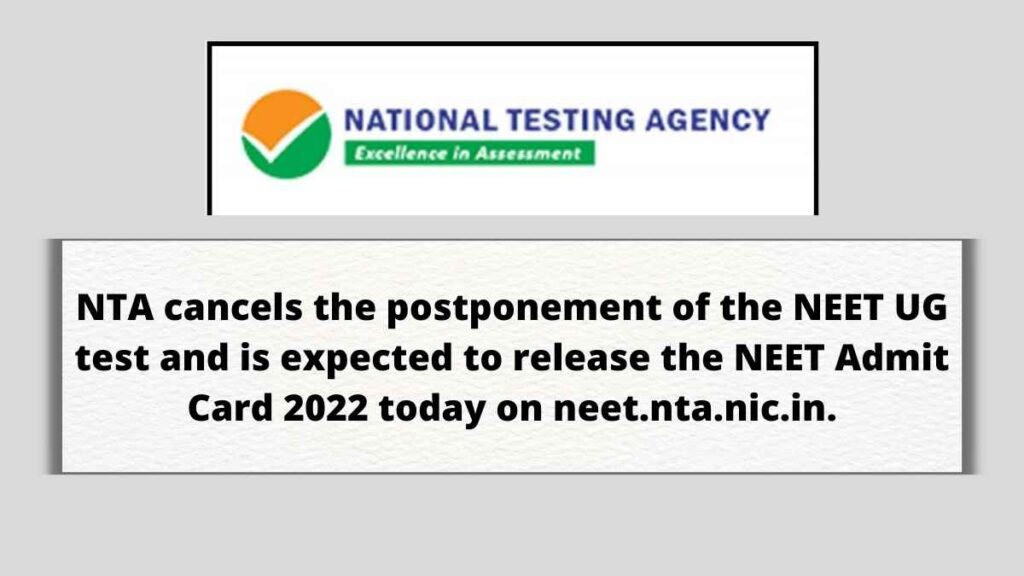 National Testing Agency, NTA, is anticipated to make the news about the distribution of the NEET UG 2022 admit card today, July 11, 2022
