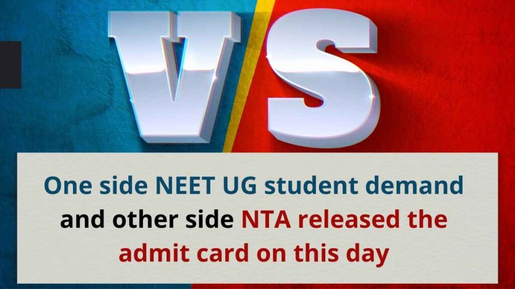 One side NEET UG student demand and other side NTA released the admit card on this day