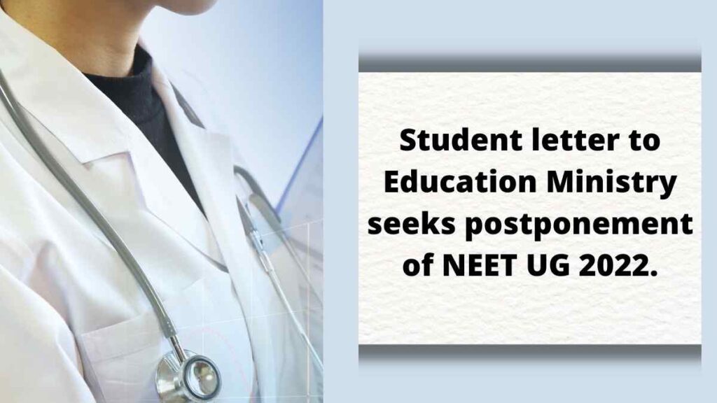 Student letter to Education Ministry seeks postponement of NEET UG 2022.
