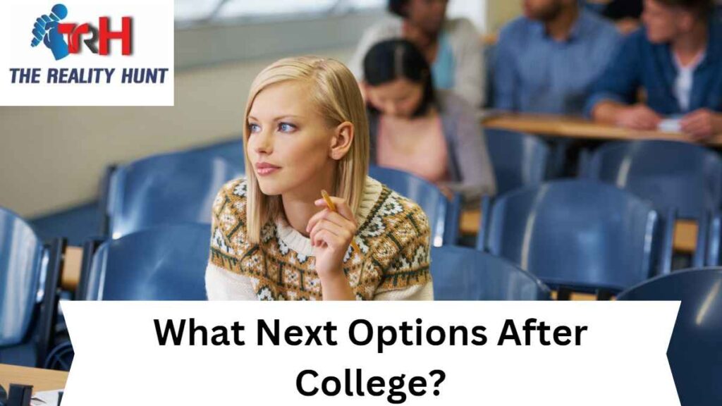 What Next Options After College?