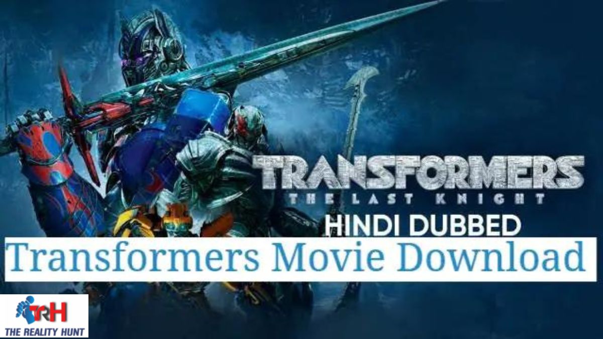 Transformers Movie Download in Hindi Filmyzilla 480p, 720p, 1080p, HD, 4K 300 MB Direct Link