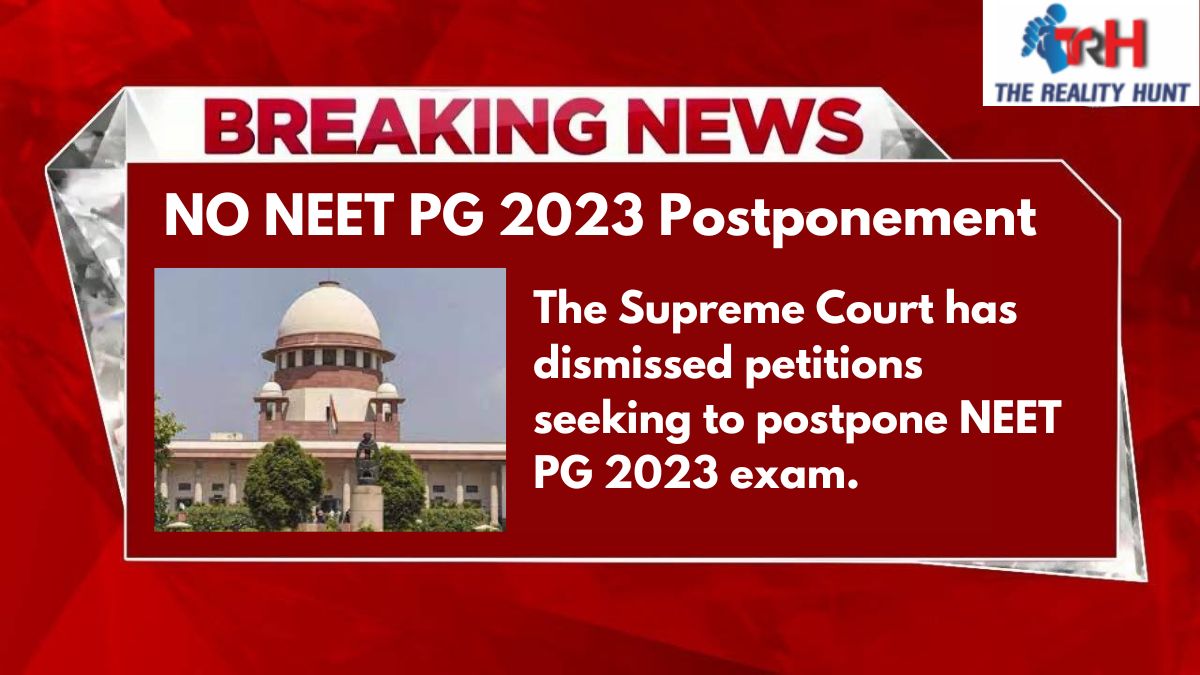 NO NEET PG 2023 Postponement: Supreme Court, Exam On March 5