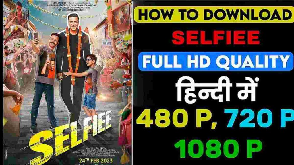 Selfiee Movie Free Download HD
