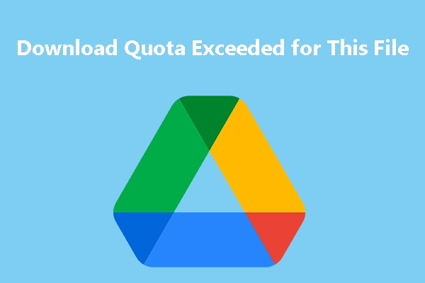 Download Quota Exceeded Google Drive