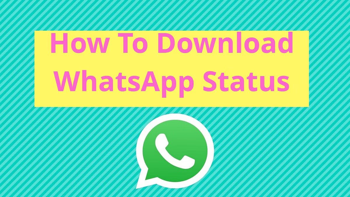 How To Download WhatsApp Status Video on Android In HD Quality