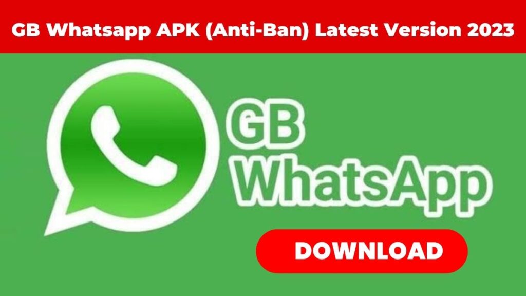 GB Whatsapp APK (Anti-Ban) Latest Version 2023