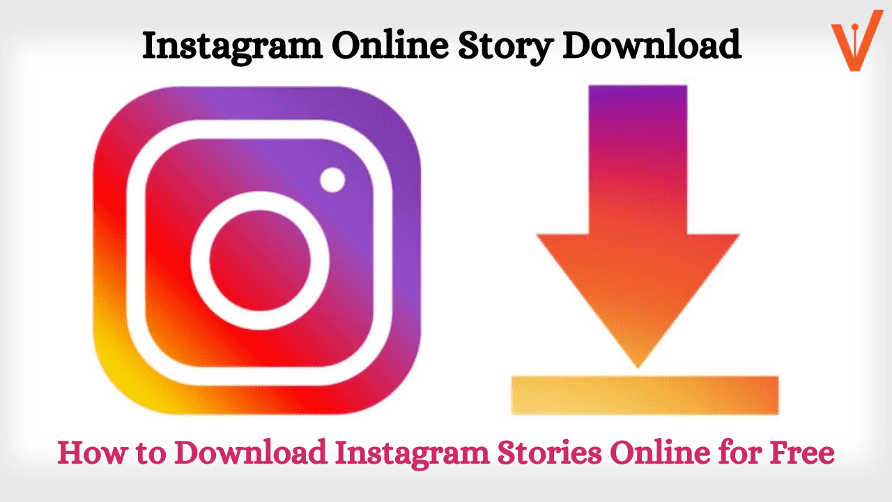 Stories Download for Instagram For Free, instant, and anonymous