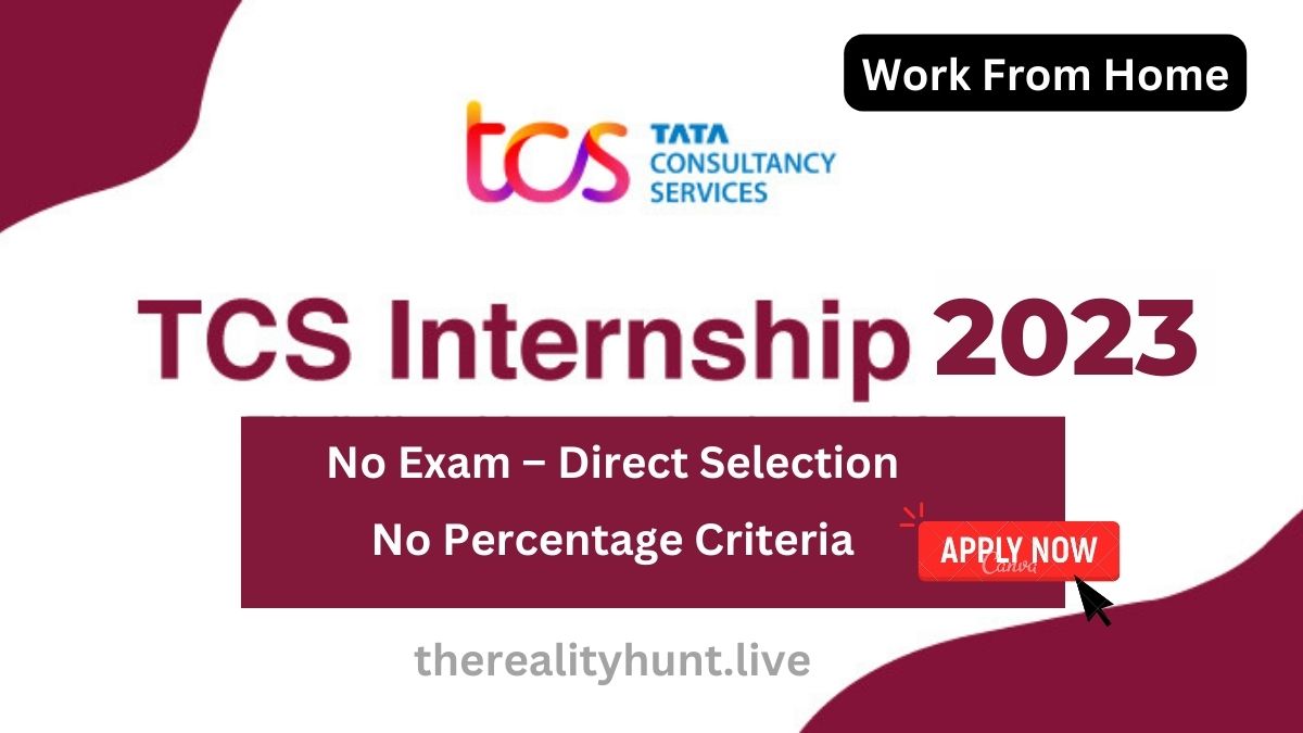 TCS Internship Work From Home | TCS Internship TCS Internship Work From Home | TCS Internship Recruitment No Exam – Direct SelectionRecruitment No Exam – Direct Selection