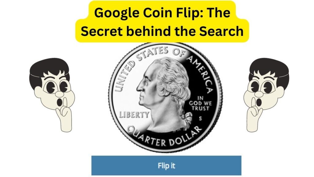 Google Coin Flip: The Secret behind the Search