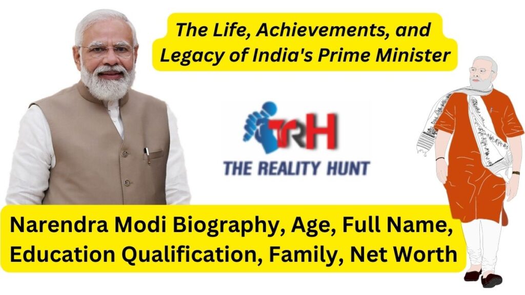 Narendra Modi Biography, Age, Full Name, Family, Net Worth